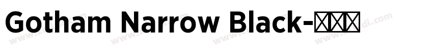 Gotham Narrow Black字体转换